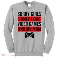 Sorry I Only Love Video Games And My Mom Sweatshirt thumb 0