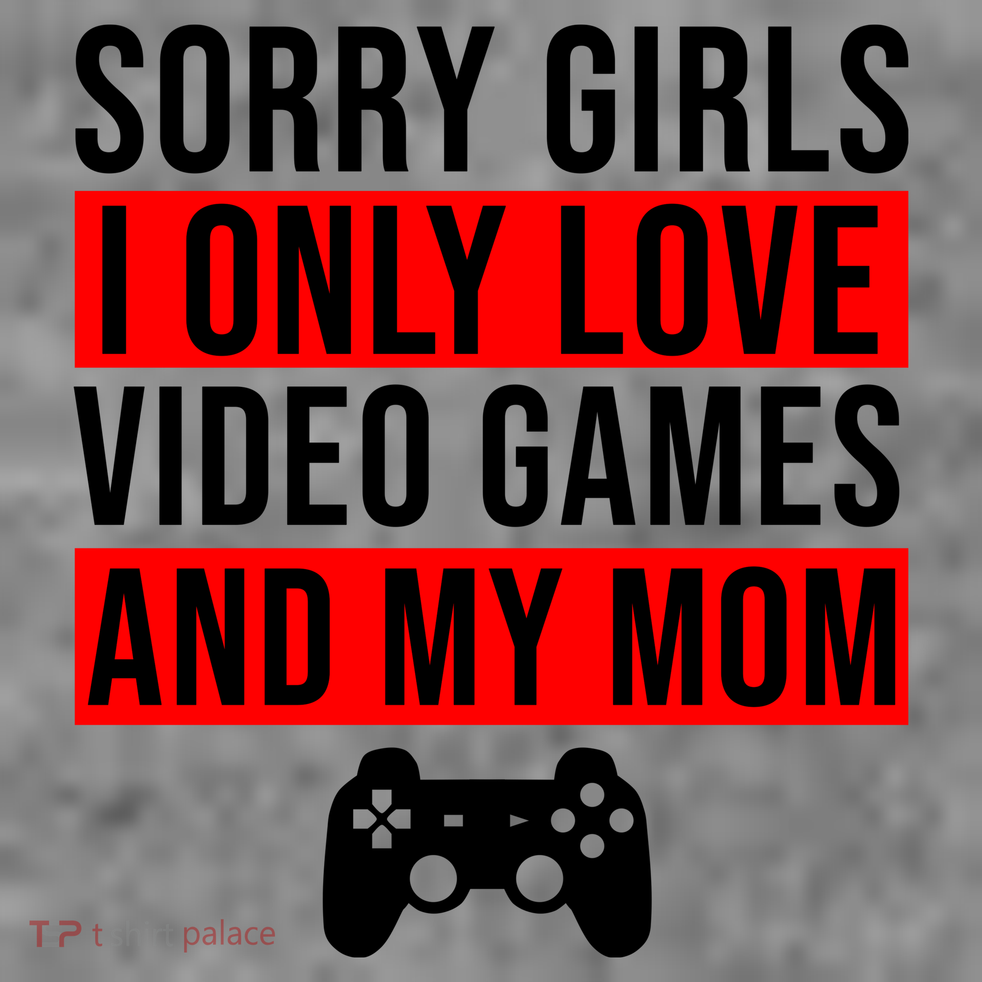 Sorry I Only Love Video Games And My Mom Women's Hoodie