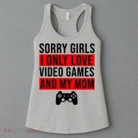 Sorry I Only Love Video Games And My Mom Women's Tank Top thumb 3