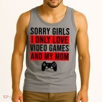 Sorry I Only Love Video Games And My Mom Tank Top thumb 3