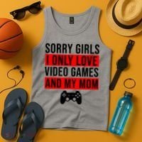 Sorry I Only Love Video Games And My Mom Tank Top thumb 4