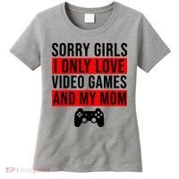 Sorry I Only Love Video Games And My Mom Women's T-Shirt thumb 0