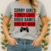 Sorry I Only Love Video Games And My Mom Women's T-Shirt thumb 2