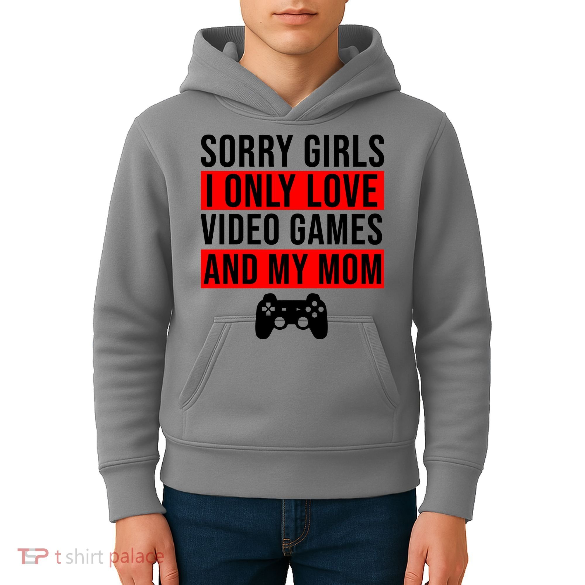 Sorry I Only Love Video Games And My Mom Kids Hoodie