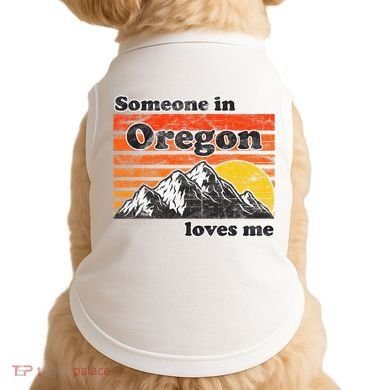 Someone In Oregon Loves Me Doggie Tank