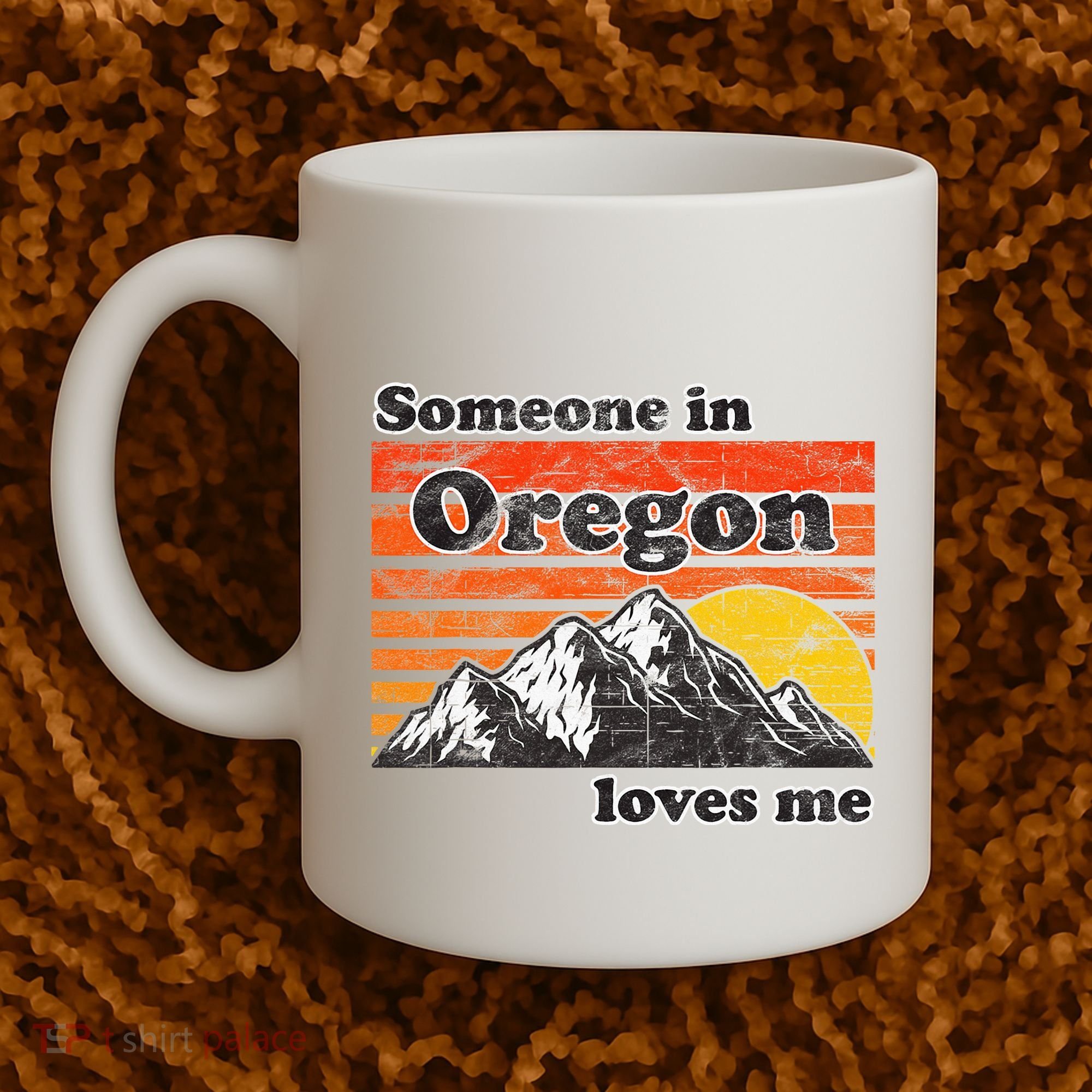 Someone In Oregon Loves Me Coffee Mug