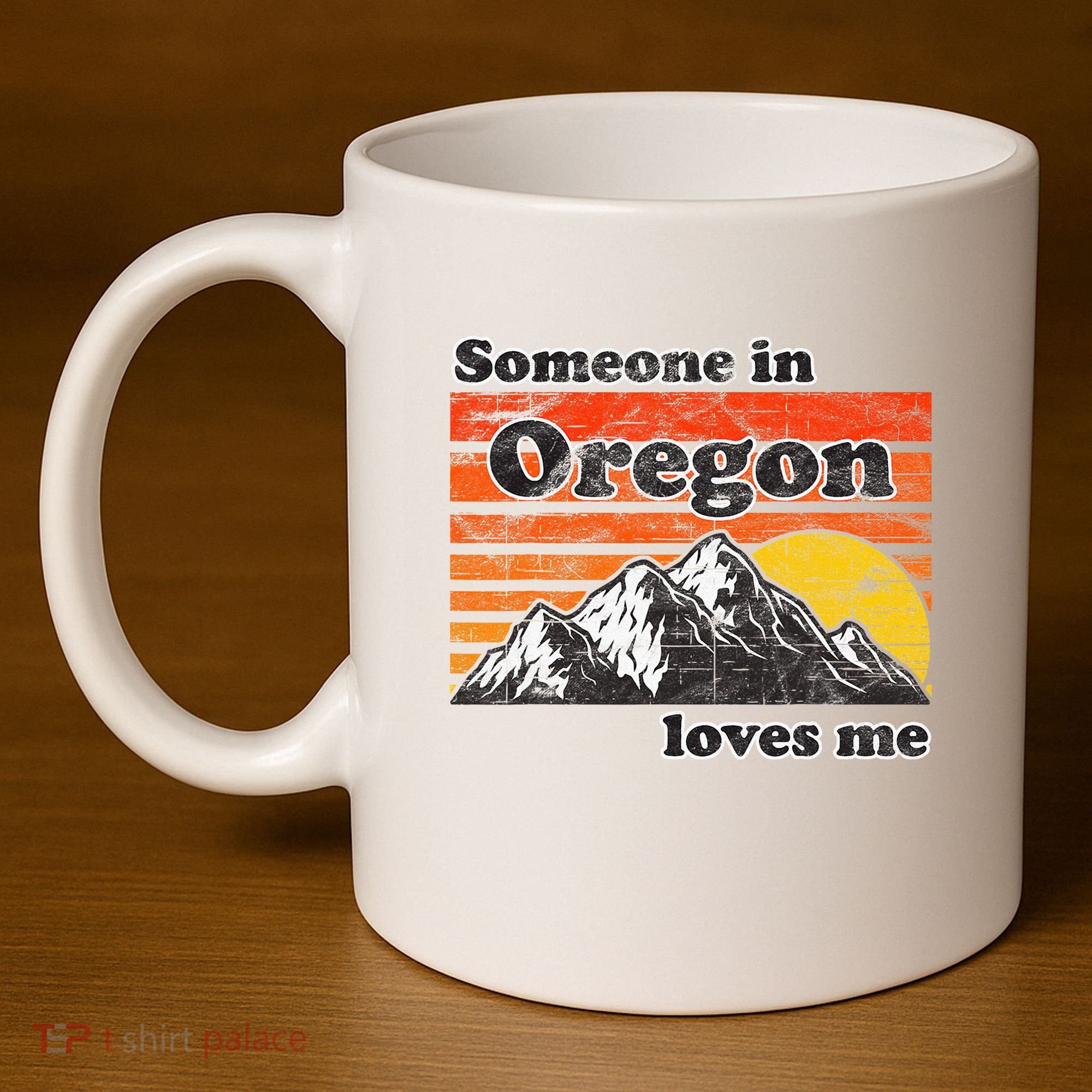 Someone In Oregon Loves Me 11oz C Handle Ceramic Mug