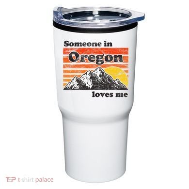 Someone In Oregon Loves Me Tumbler