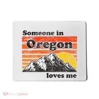 Someone In Oregon Loves Me Mousepad thumb 0