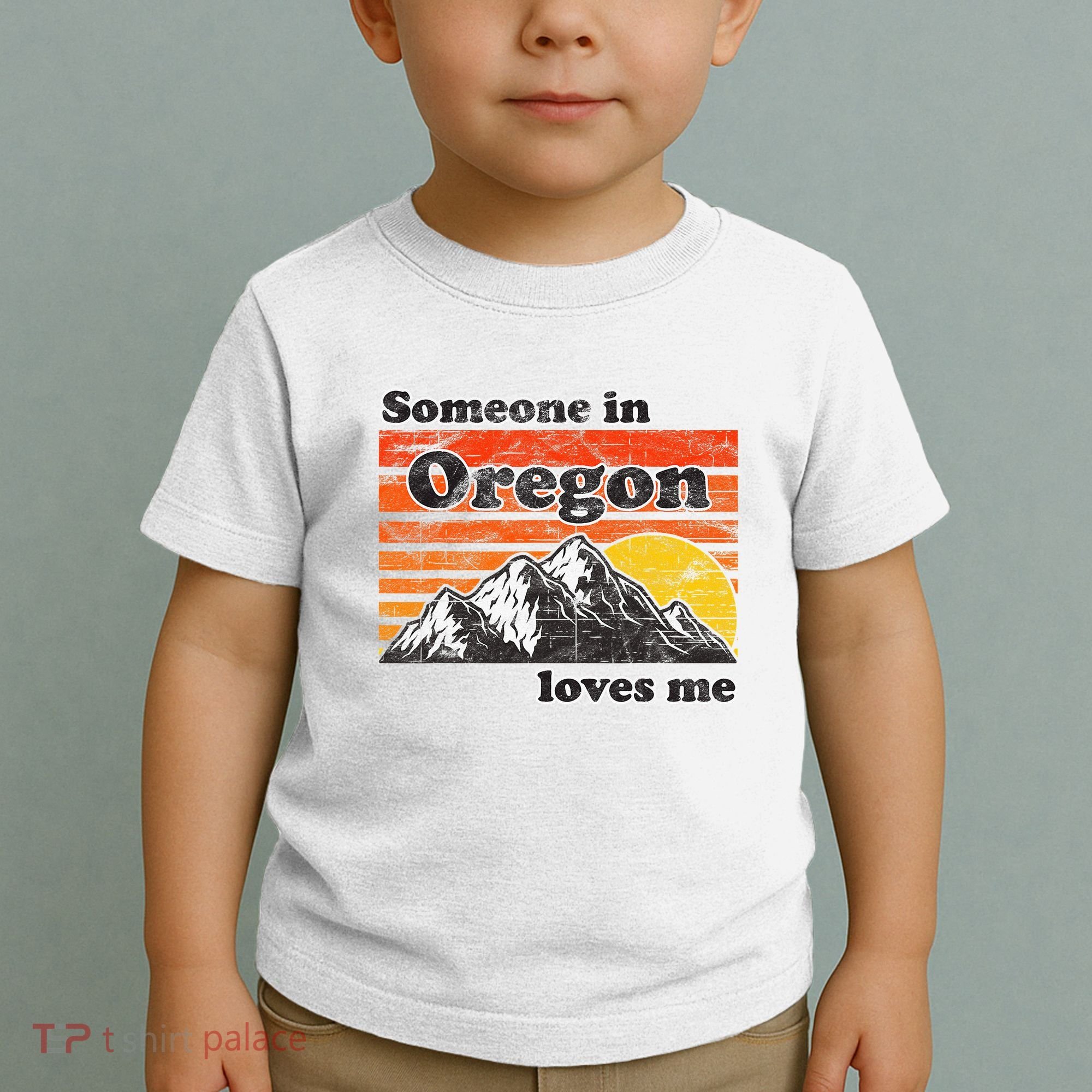 Someone In Oregon Loves Me Toddler T-Shirt