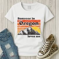 Someone In Oregon Loves Me Women's T-Shirt thumb 3