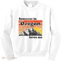 Someone In Oregon Loves Me Kids Sweatshirt thumb 0