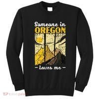 Someone In Oregon Loves Me Usa America Oregonians Sweatshirt thumb 0