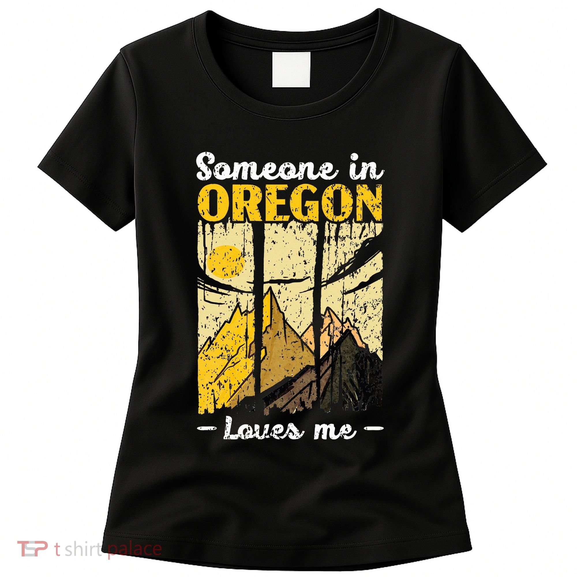 Someone In Oregon Loves Me Usa America Oregonians Women's T-Shirt