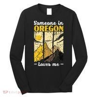 Someone In Oregon Loves Me USA America Oregonians Long Sleeve Shirt thumb 0