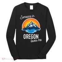 Someone In Oregon Loves Me Long Sleeve Shirt thumb 0
