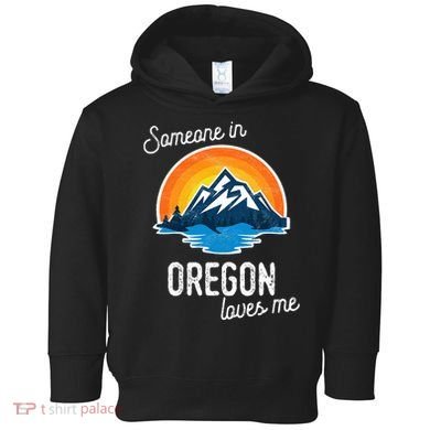 Someone In Oregon Loves Me Toddler Hoodie