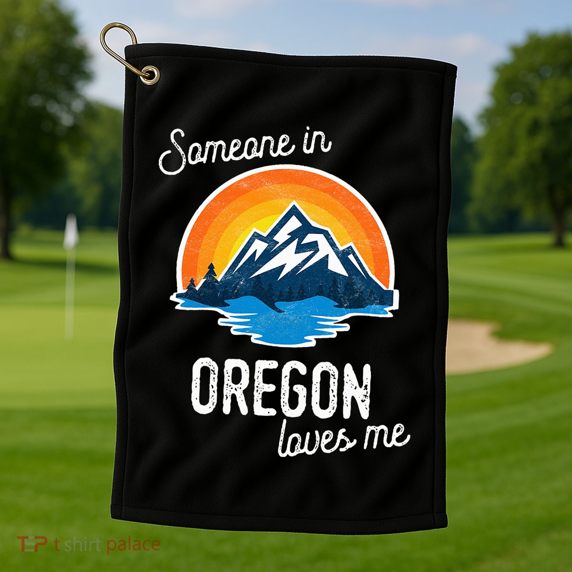 Someone In Oregon Loves Me Golf Towel