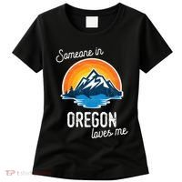 Someone In Oregon Loves Me Women's T-Shirt thumb 0