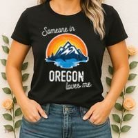 Someone In Oregon Loves Me Women's T-Shirt thumb 2