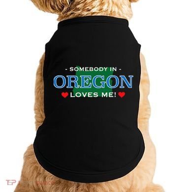 Someone In Oregon Loves Me Doggie Tank