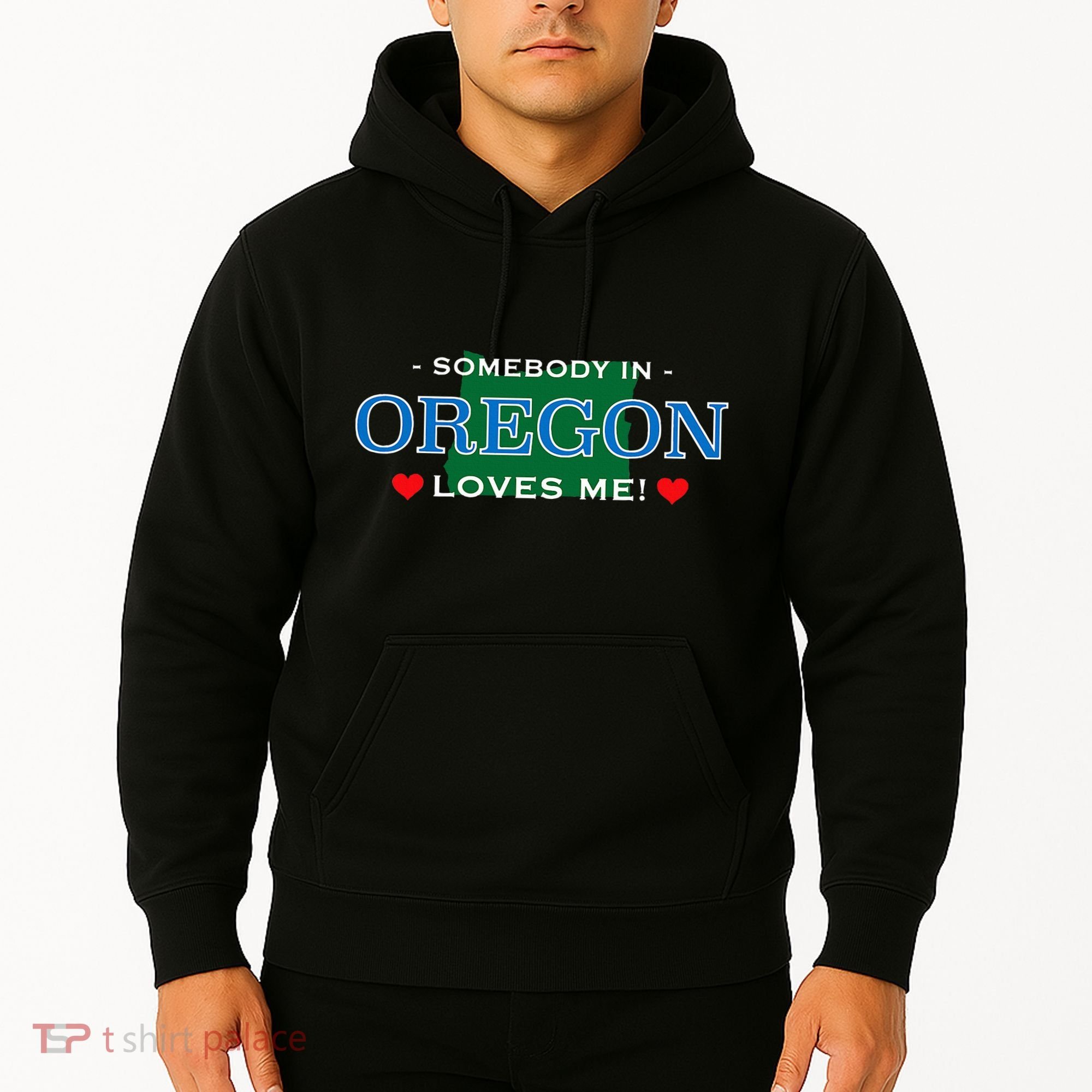 Someone In Oregon Loves Me Hoodie