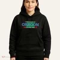 Someone In Oregon Loves Me Hoodie thumb 5