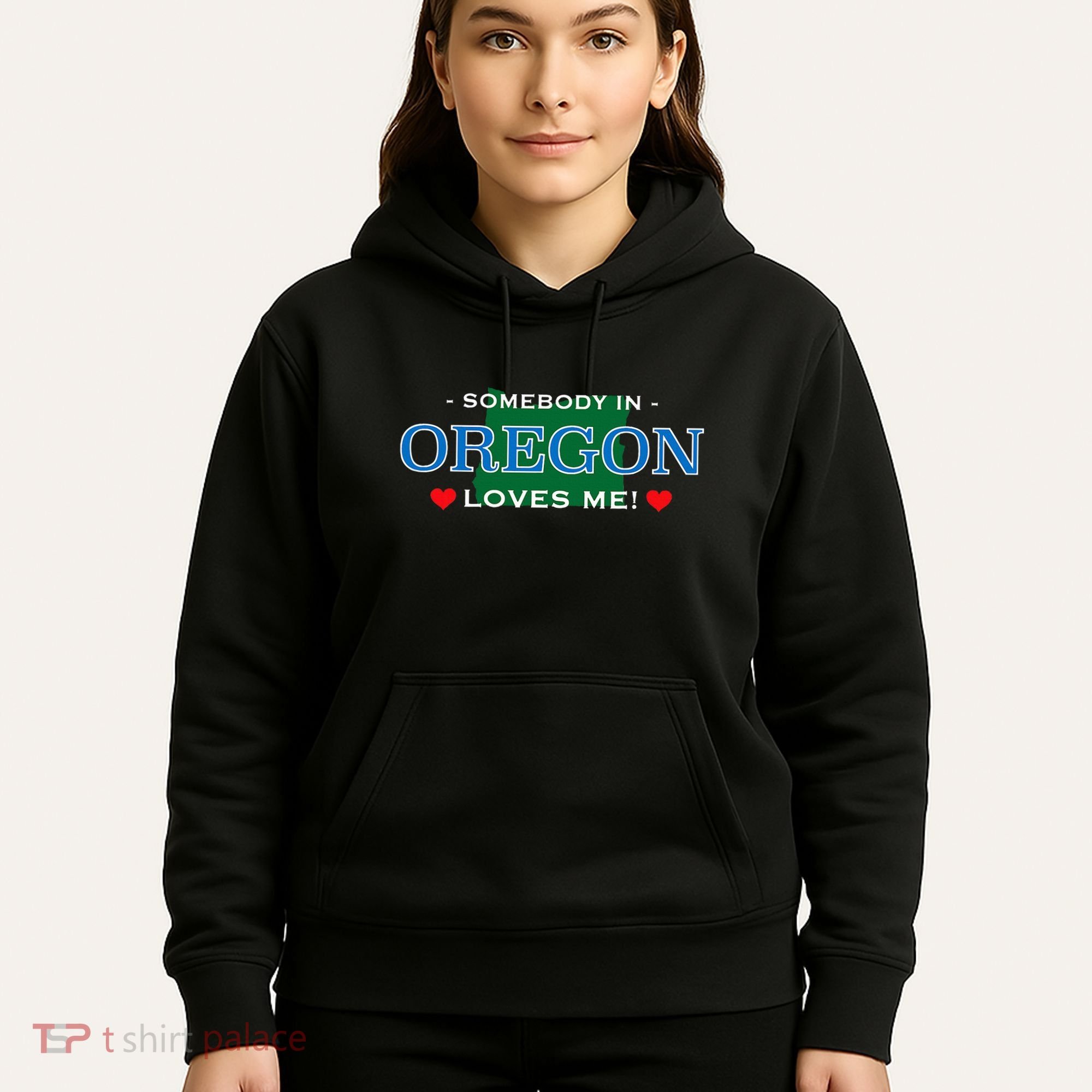Someone In Oregon Loves Me Hoodie