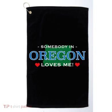 Someone In Oregon Loves Me Golf Towel