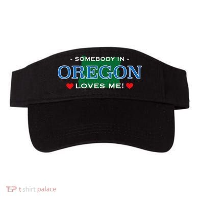 Someone In Oregon Loves Me Visor