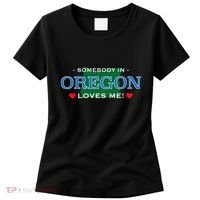 Someone In Oregon Loves Me Women's T-Shirt thumb 0