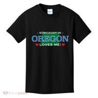 Someone In Oregon Loves Me Kids T-Shirt thumb 0