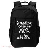 Sometimes I Open My Mouth And My Father Comes Out Gift Backpack thumb 0