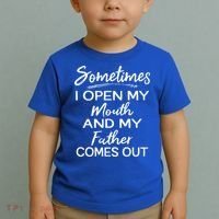 Sometimes I Open My Mouth And My Father Comes Out Gift Toddler T-Shirt thumb 2