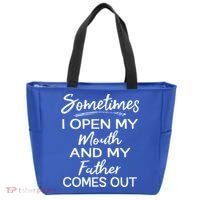 Sometimes I Open My Mouth And My Father Comes Out Gift Tote Bag thumb 0
