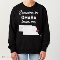 Someone In Omaha Loves Me Omaha Nebraska Women's Sweatshirt thumb 0