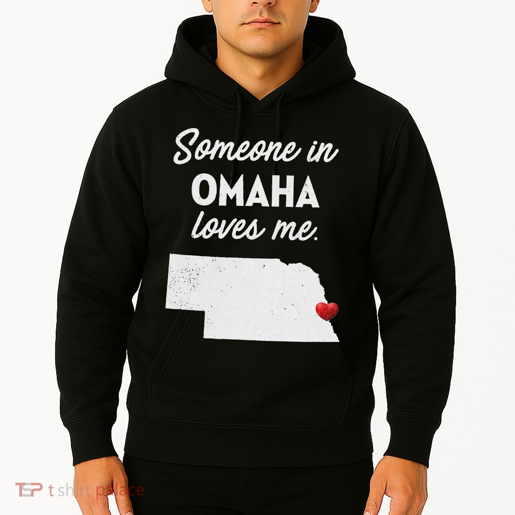 Someone In Omaha Loves Me Omaha Nebraska Hoodie