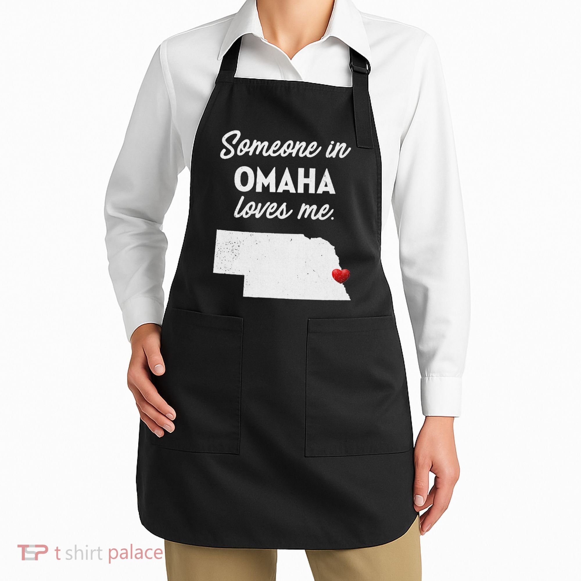Someone In Omaha Loves Me Omaha Nebraska Apron