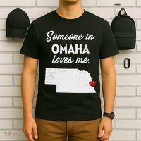 Someone In Omaha Loves Me Omaha Nebraska T-Shirt thumb 6