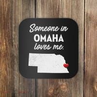 Someone In Omaha Loves Me Omaha Nebraska Coaster thumb 0