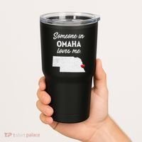 Someone In Omaha Loves Me Omaha Nebraska Tumbler thumb 2