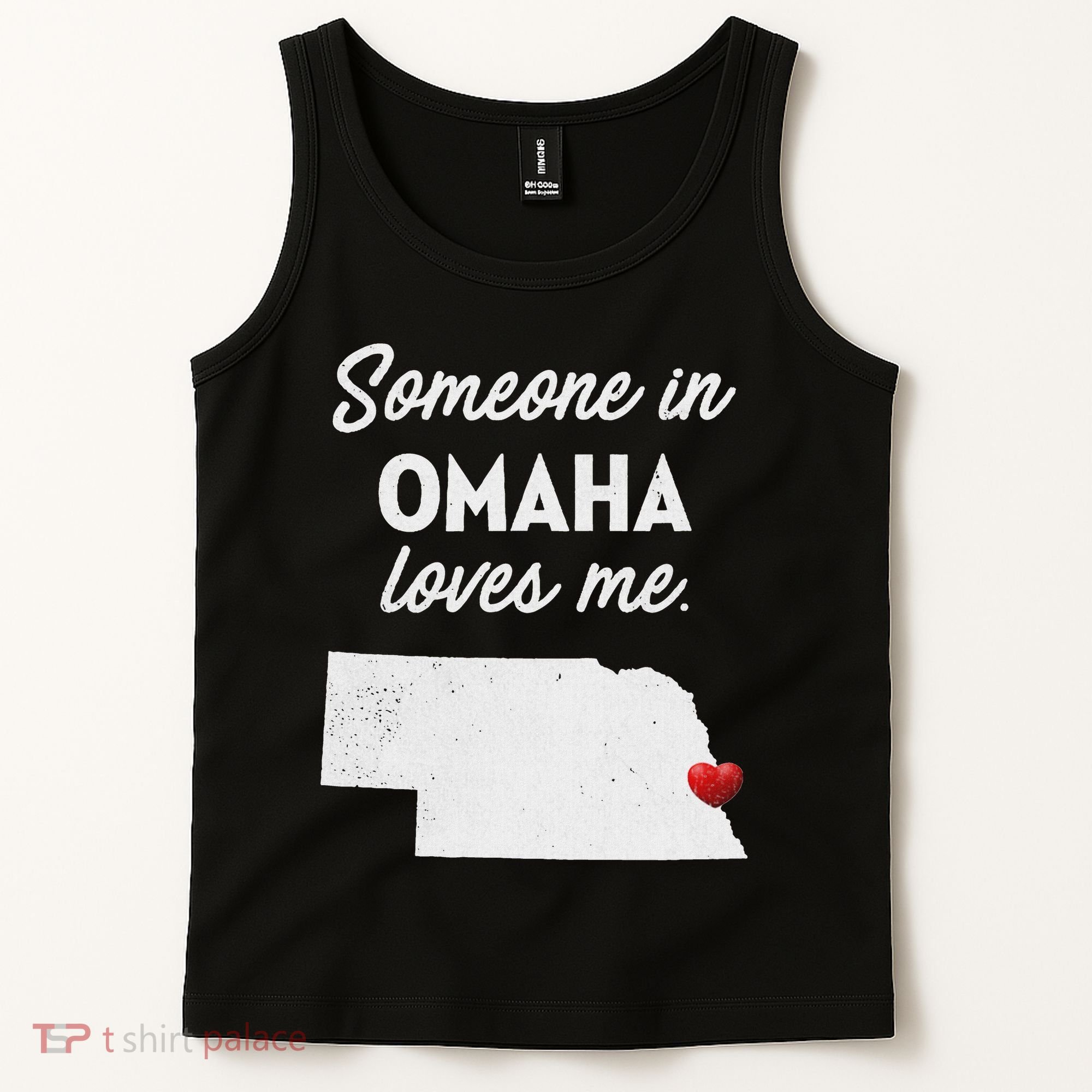 Someone In Omaha Loves Me Omaha Nebraska Tank Top