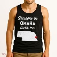 Someone In Omaha Loves Me Omaha Nebraska Tank Top thumb 3