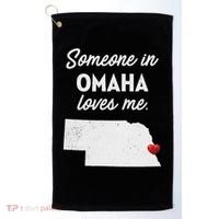 Someone In Omaha Loves Me Omaha Nebraska Golf Towel thumb 0