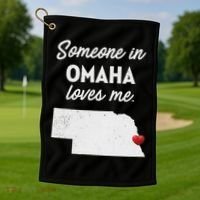 Someone In Omaha Loves Me Omaha Nebraska Golf Towel thumb 1