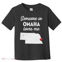 Someone In Omaha Loves Me Omaha Nebraska Toddler T-Shirt thumb 0