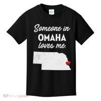 Someone In Omaha Loves Me Omaha Nebraska Kids T-Shirt thumb 0