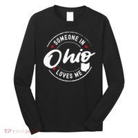 Someone in Ohio Loves Me Long Sleeve Shirt thumb 0