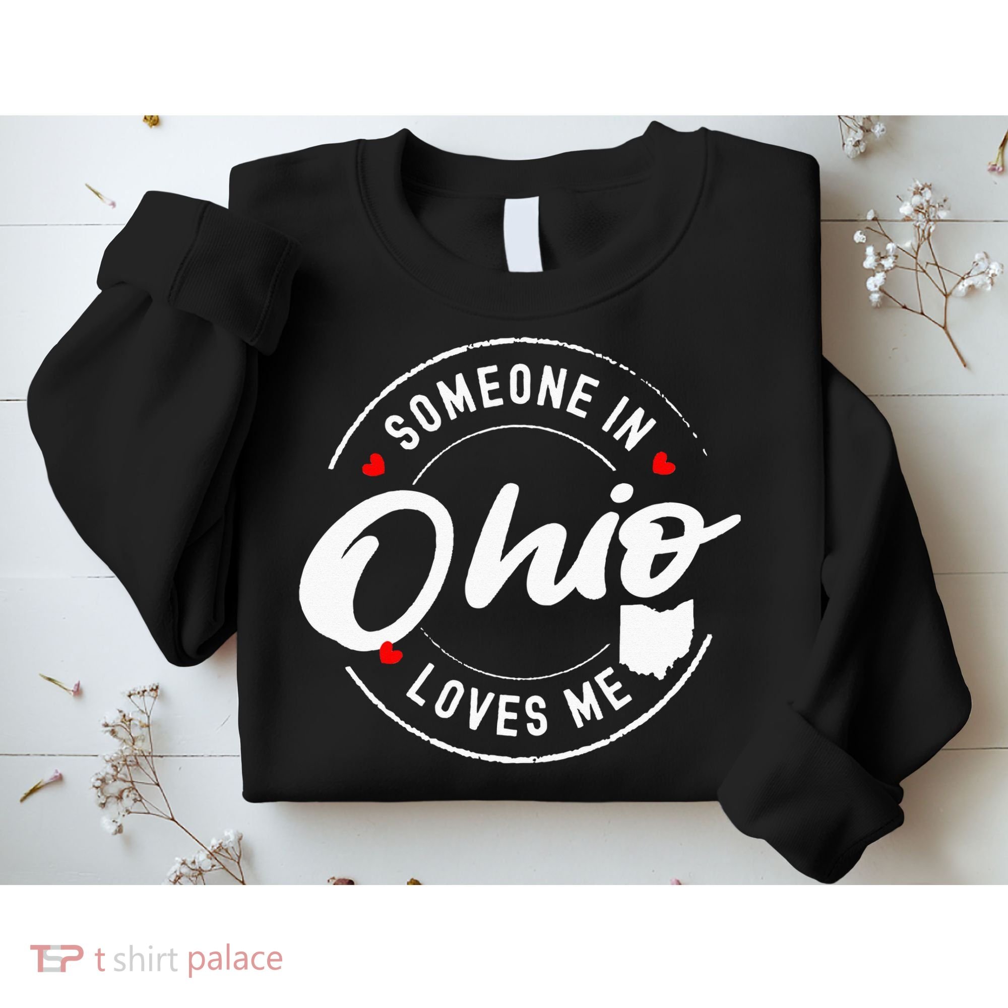 Someone in Ohio Loves Me Sweatshirt