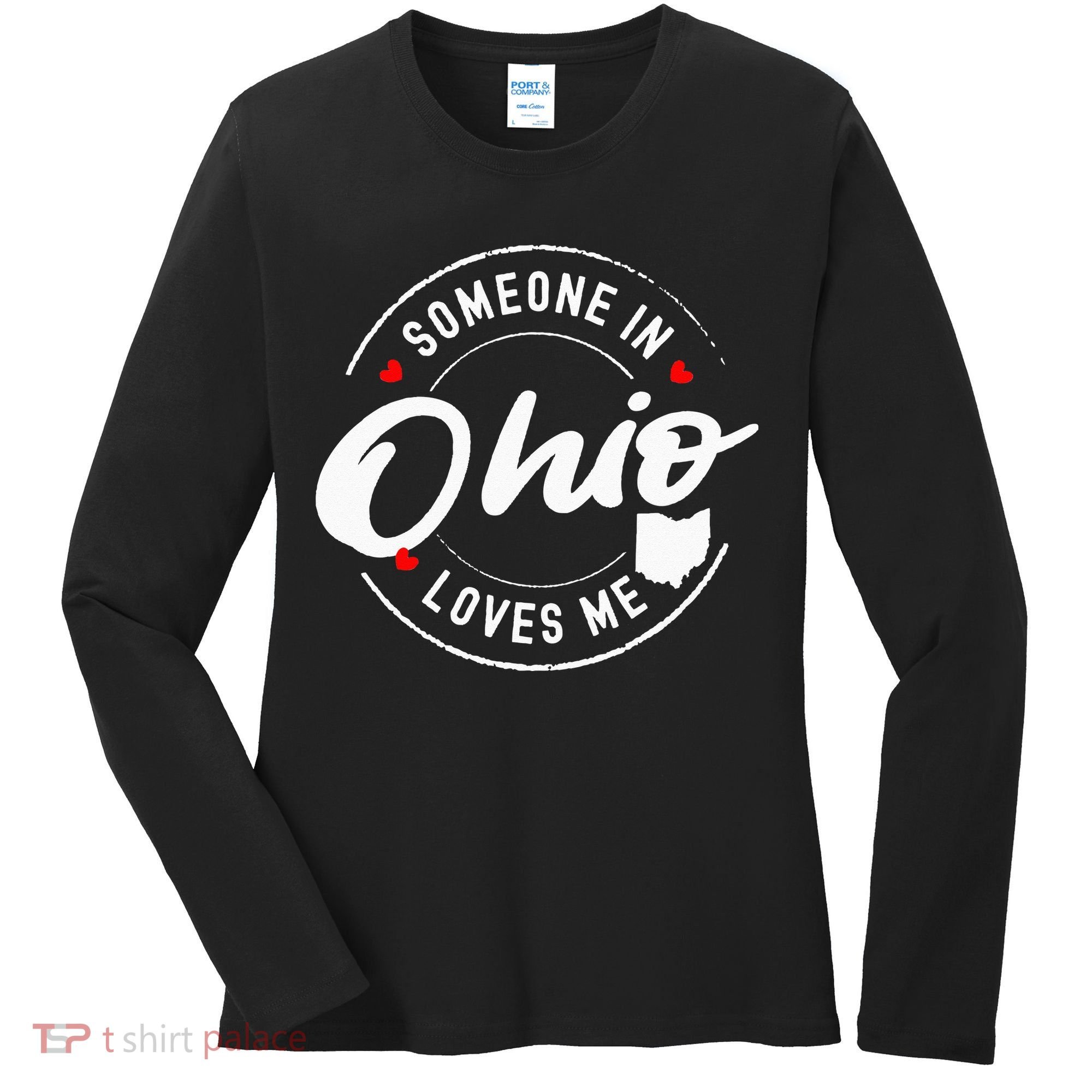 Someone in Ohio Loves Me Women's Long Sleeve Shirt